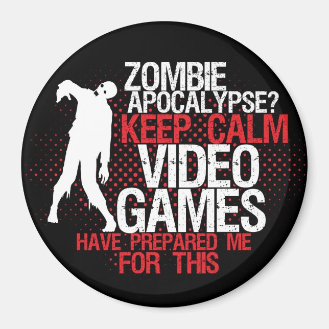 Aimant Garder calme Zombie Apocalypse amusant Gamer Magne (Devant)