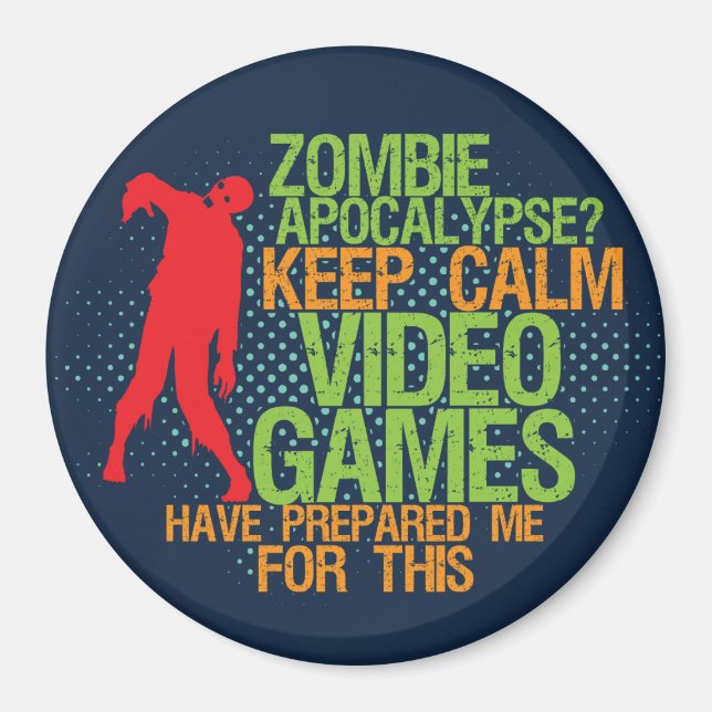 Aimant Garder calme Zombie Apocalypse amusant Gamers Magn (Devant)