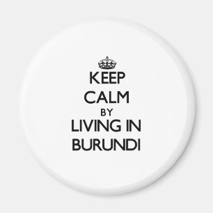 Aimant Gardez le calme en habitant au Burundi