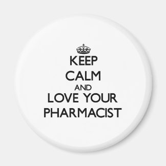 Aimant Gardez le calme et aimez votre pharmacien
