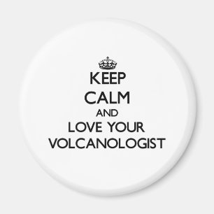 Aimant Gardez le calme et aimez votre volcanologue