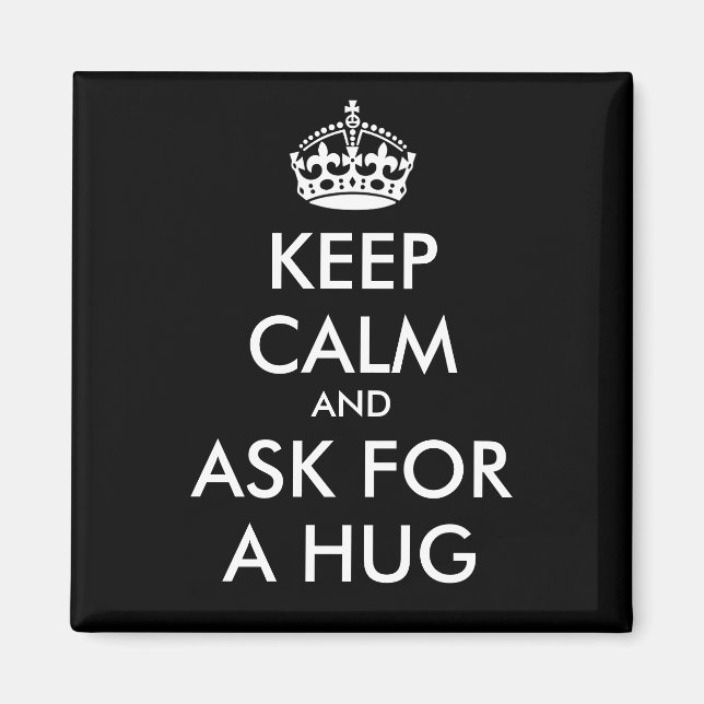 Aimant GARDEZ LE CALME ET DEMANDEZ UN arrière - plan HUG- (Devant)