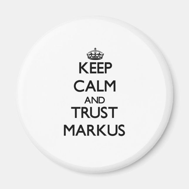 Aimant Gardez le calme et faites confiance à Markus (Devant)