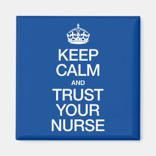 Aimant Gardez le calme et faites confiance à votre infirm