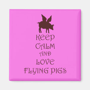 Aimant Gardez le calme et l'amour Flying Pigs rose & brun