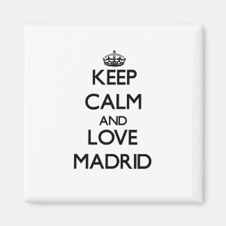 Aimant Gardez le calme et l'amour Madrid