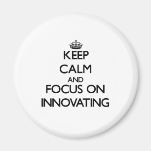 Aimant Gardez le calme et le foyer sur l'innovation