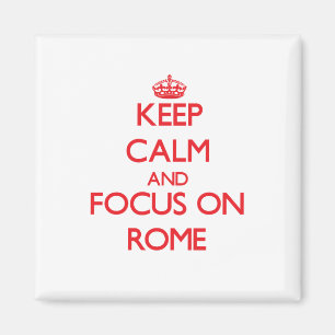 Aimant Gardez le calme et le foyer sur Rome