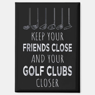 Aimant Gardez Vos Amis Proches Et Vos Clubs De Golf Encor
