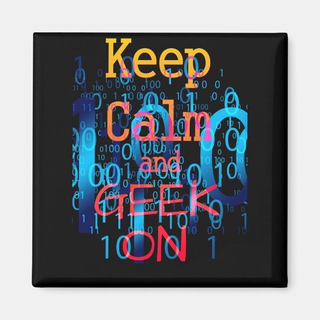Aimant Gardez votre calme et continuez à geeker en code b (Devant)