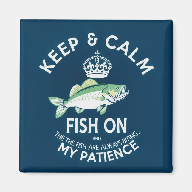 Aimant Gardez votre calme et continuez à pêcher (Devant)