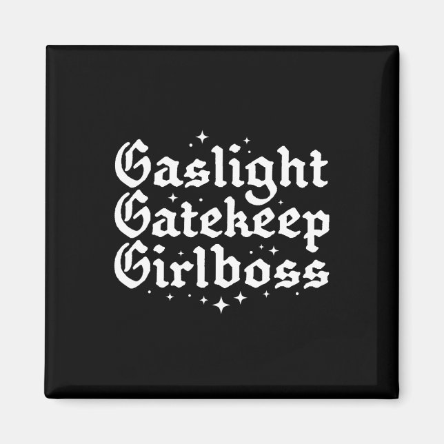 Aimant Gatekeep Girlboss Funny Bossbabe Feminist meme reç (Devant)