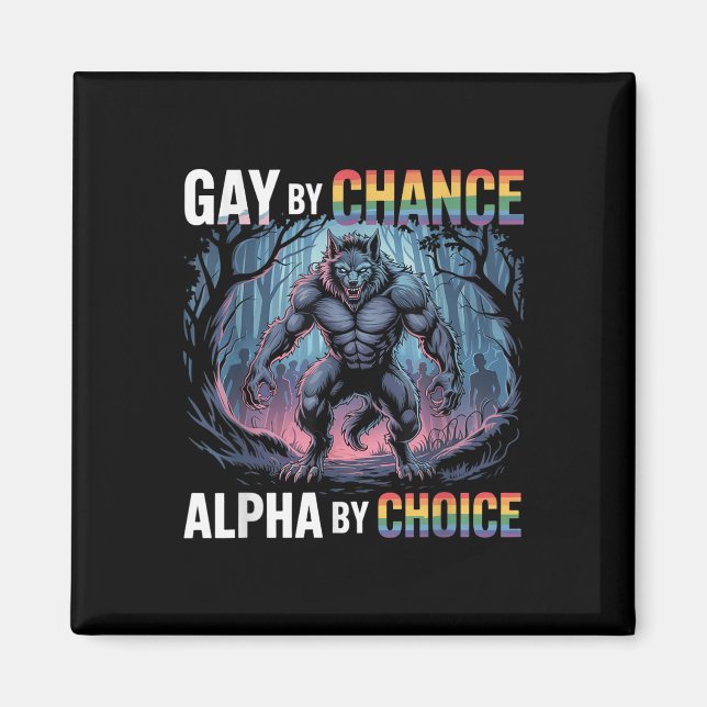 Aimant Gay par hasard Alpha par choix Funny Alpha Wolf Me (Devant)