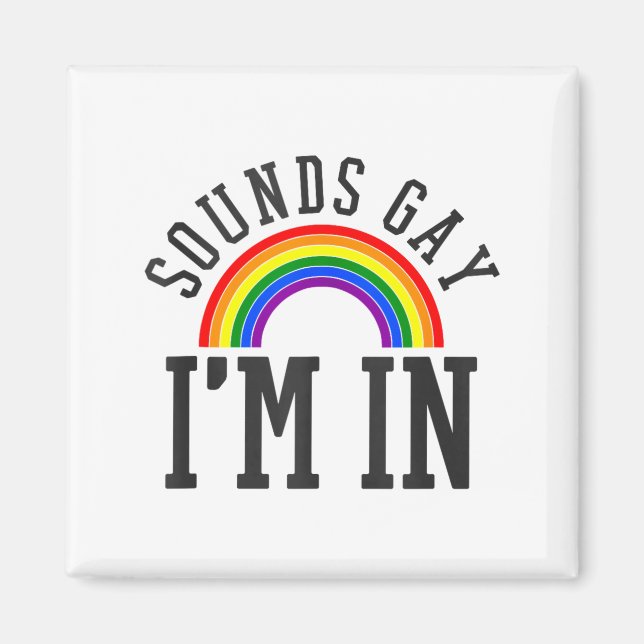 Aimant Gay Pride Month Sounds Gay Rainbow Funny Quote Gif (Devant)