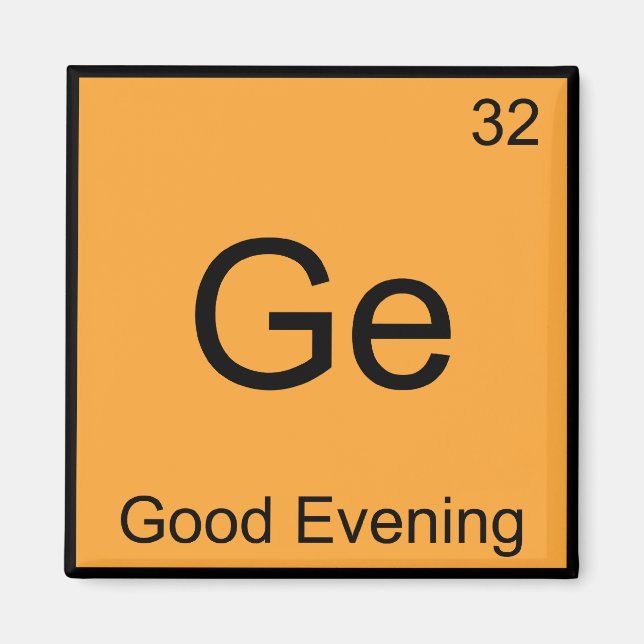 Aimant Ge - Bonne soirée Symbole de l'élément de chimie d (Devant)