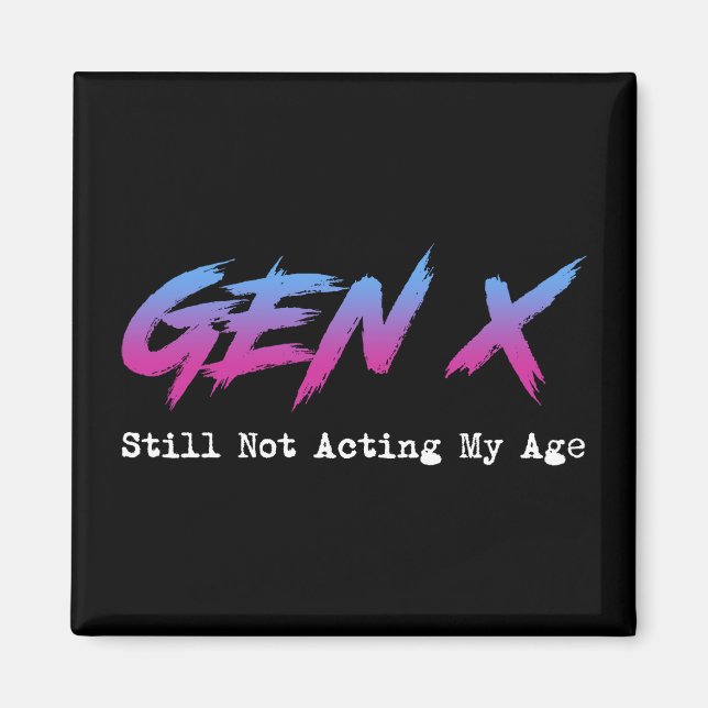 Aimant Gen X - Toujours pas d'âge pour agir (Devant)