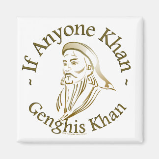 Aimant Genghis Khan