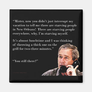 Aimant George W. Bush affamé
