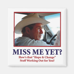 Aimant George W. Bush - Miss Me yet