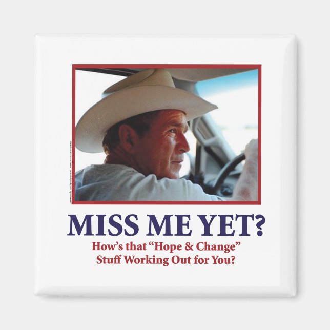 Aimant George W. Bush - Miss Me yet (Devant)