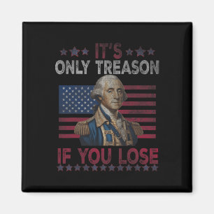 Aimant George Washington C'est seulement la trahison si v
