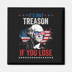 Aimant George Washington C'est seulement la trahison si v