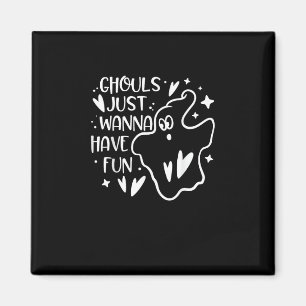 Aimant Ghouls veut juste s'amuser amusant Halloween drôle