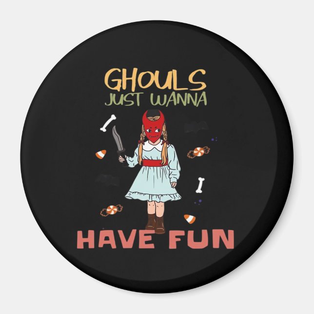 Aimant Ghouls veut juste s'amuser Halloween Slogan (Devant)