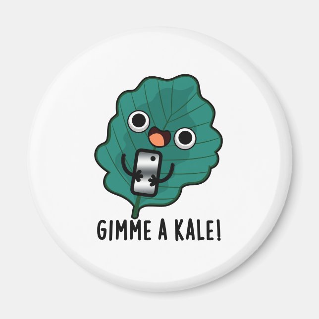 Aimant Gimme Un Kale Funny Veggie Pun (Devant)