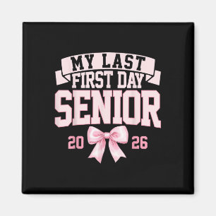 Aimant Girly Coquette Mon Dernier premier jour Senior 202