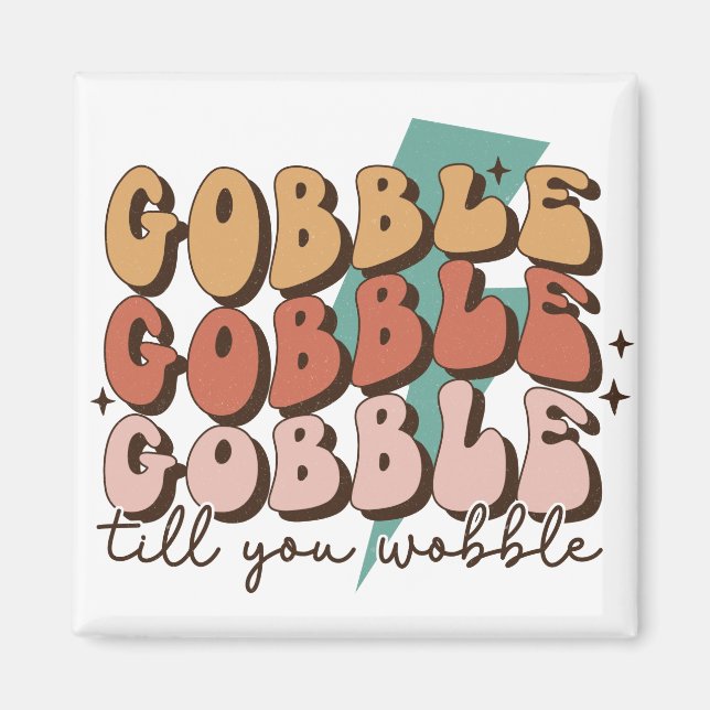 Aimant Gobble jusqu'à ce que vous tourbillonnez drôle Rét (Devant)
