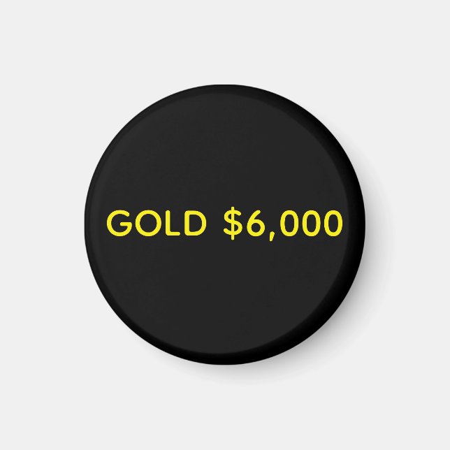 Aimant Gold $6,000 Market Celebration (Devant)