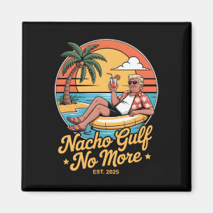 Aimant Golfe Nacho plus de vacances drôles Trump 2025 Éta