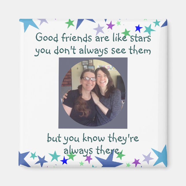 Aimant Good friends are like stars Custom Quote (Devant)