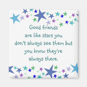 Aimant Good friends are like stars Custom Quote