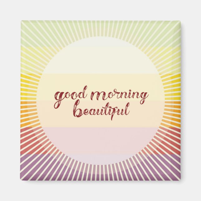 Aimant Good Morning Beautiful (Devant)
