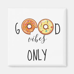 Aimant Good Vibes seulement //Donuts