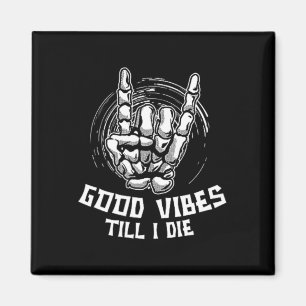 Aimant Good Vibes Till I Die - Skeleton Halloween main