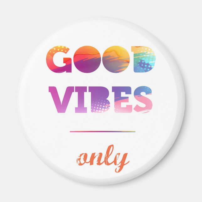 Aimant Good Vibes uniquement (Devant)