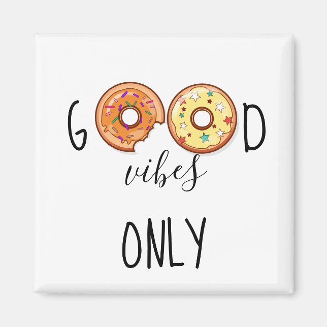 Aimant Good Vibes uniquement //Donuts (Devant)