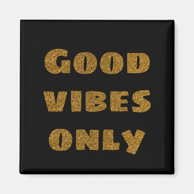 Aimant Good Vibes uniquement | Parties scintillant noire  (Devant)