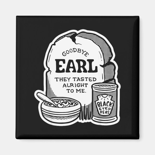 Aimant Goodbye Earl _ Some Of Youl Don't Know What Happen (Devant)