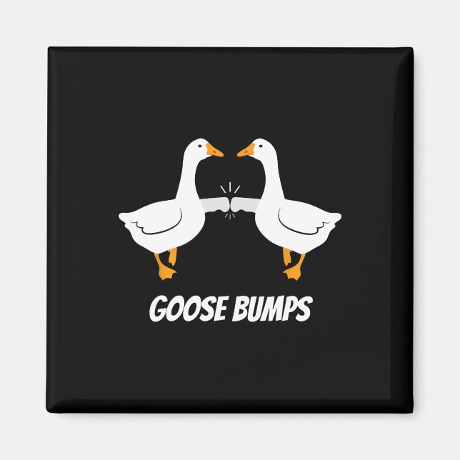 Aimant Goose Bumps Humoristique Conception De Pun Pour Pa (Devant)