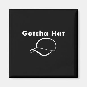 Aimant Gotcha Casquette mème amusant farce farce Internet