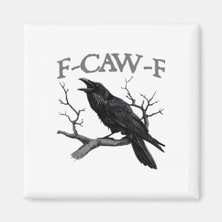 Aimant Gothique F-Caw-F Drôle de Corbeau Humour Essentiel