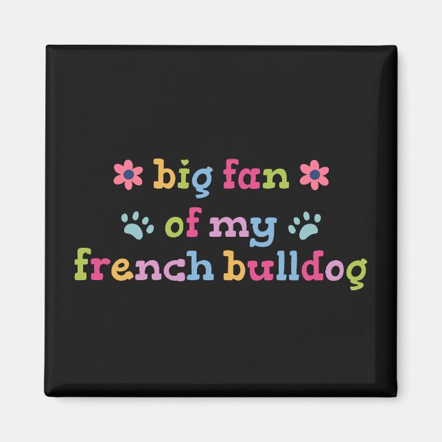 Aimant Grand fan de mon Bouledogue Français (Devant)