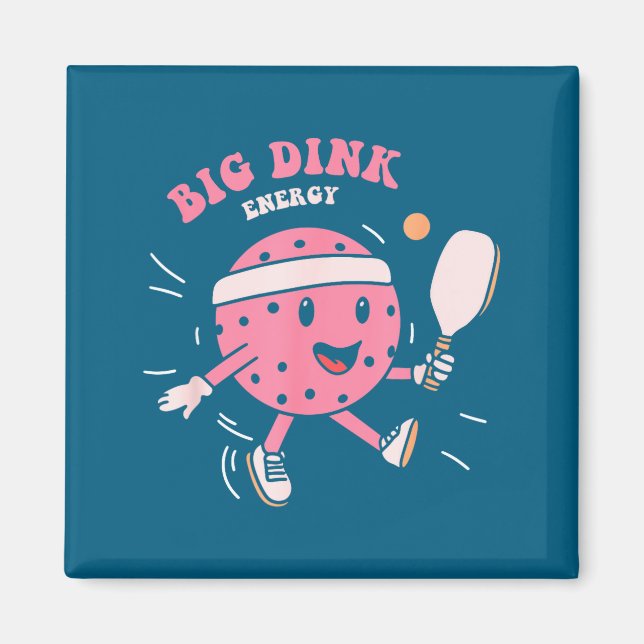 Aimant Grande énergie de Dink Ckleball Drôle de citation  (Devant)