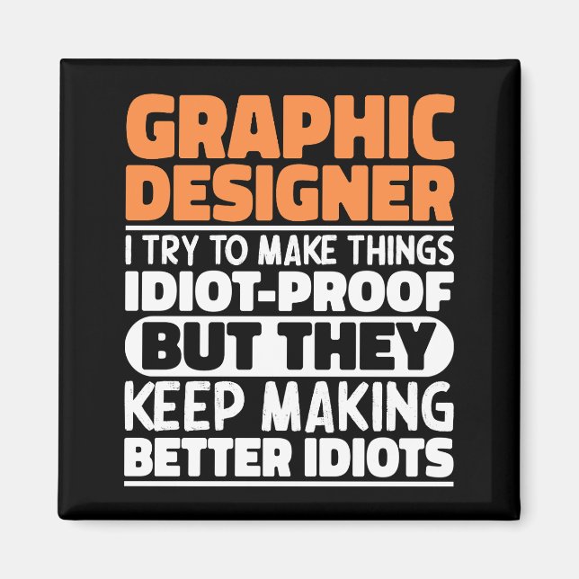 Aimant Graphic Designer J'Essaie De Rendre Les Choses Dit (Devant)