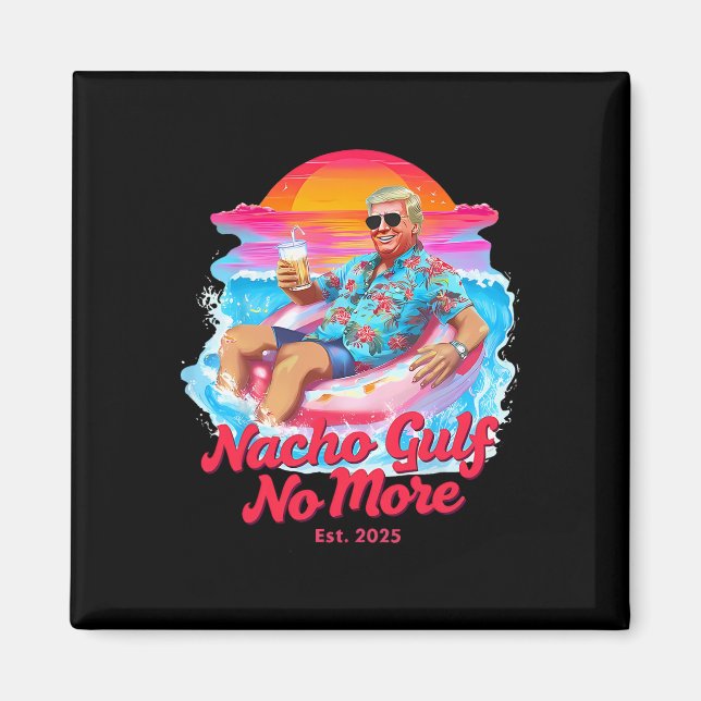 Aimant Graphique de char Float Trump drôle - Nacho Gulf N (Devant)