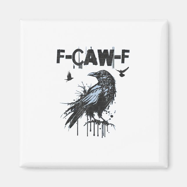Aimant Graphisme d'humour grunge drôle de corbeau F-Caw-F (Devant)